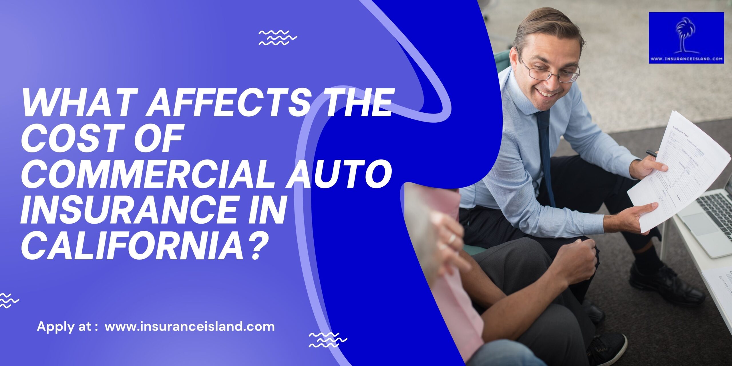 What Affects the Cost of Commercial Auto Insurance in California?